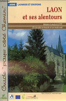 Laon et ses alentours - Aisne, Laonnois et environs