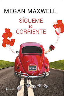 Sígueme la corriente (Romántica Contemporánea)