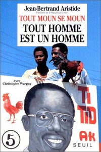 Tout moun se moun. Tout homme est un homme