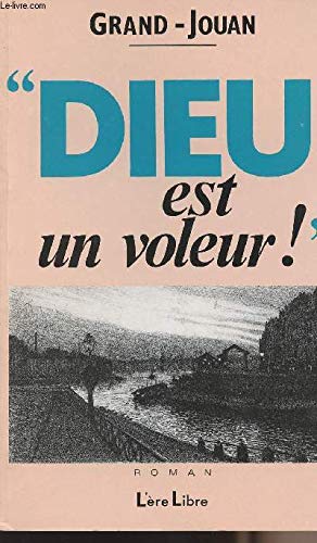 Dieu est un voleur !