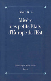 Misère des petits Etats d'Europe de l'Est