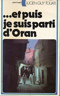 Et puis, je suis parti d'Oran (Grand angle)