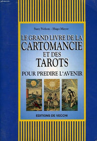 Le grand livre de la cartomancie et des tarots: Pour prédire l'avenir