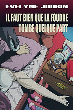 Il faut bien que la foudre tombe quelque part