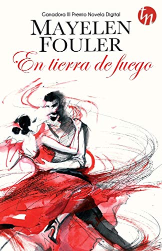 En tierra de fuego (TOP NOVEL)