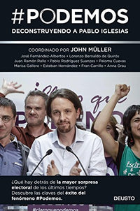 #Podemos: Deconstruyendo a Pablo Iglesias (Deusto)