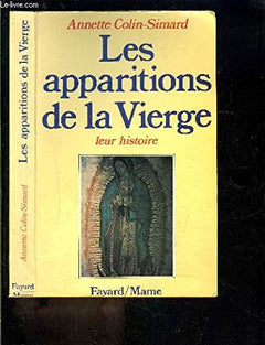 Les apparitions de la vierge : Leur histoire