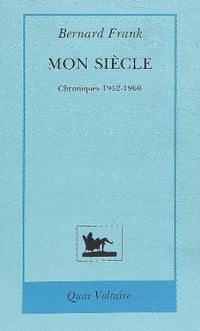 Mon siècle: Chroniques 1952-1960