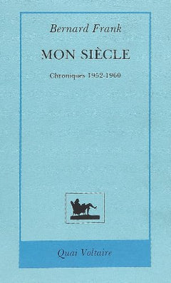 Mon siècle: Chroniques 1952-1960