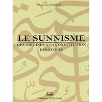 Sunnisme des origines à la constitution des écoles