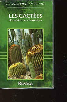 Les cactées : D'intérieur et d'extérieur