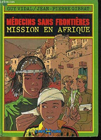 Médecins sans frontières, N° 1 : Mission en Afrique