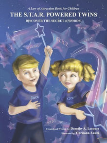 A Law of Attraction Book for Children "The S.T.A.R. Powered Twins Discover the Secret of Words" (1)