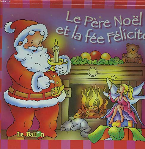 Le Père Noël et la Fée Félicité