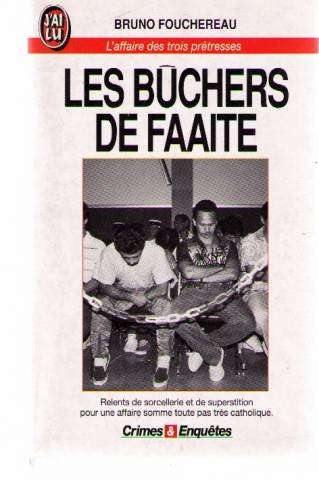 Les bûchers de Faaite: L'affaire des trois prêtresses