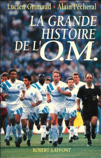 La grande histoire de l'O.M.