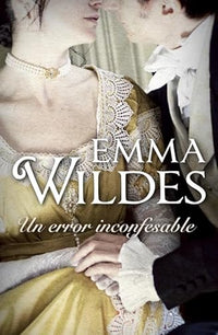 Un error inconfesable (Solteros y truhanes 2) (Romántica)