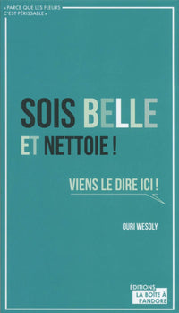 Sois-belle et nettoie !