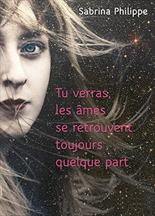 Tu verras les âmes se retrouvent toujours quelque part