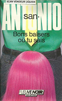 san-antonio bons baisers ou tu sais