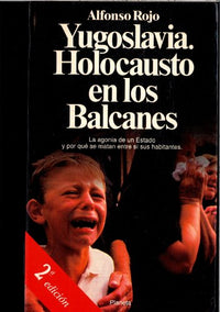 Yugoslavia. holocausto en los balcanes