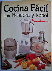 Cocina fácil con Robot y Picadora Moulinex