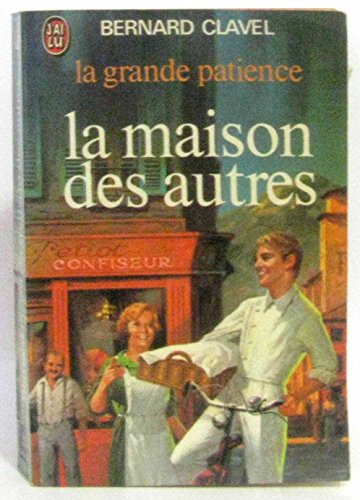La Grande Patience, tome 1 : La Maison des autres