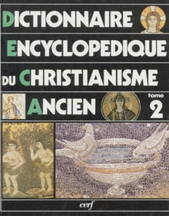 Dictionnaire encyclopédique du christianisme ancien, tome 2 : J-Z