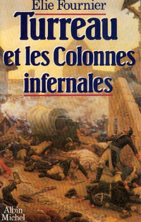 turreau et les colonnes infernales ou l'échec de la violence