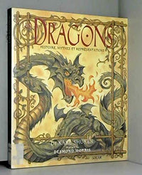 Les dragons: Histoire, mythes et représentations