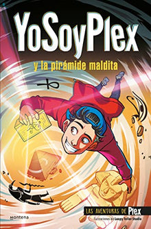 YoSoyPlex y la pirámide maldita (Las Aventuras de Plex 1)