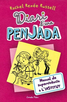 Diari d'una penjada 1. Manual de supervivència a l´institut