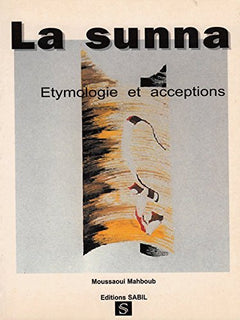 Sunna etymologie et acceptations (La)