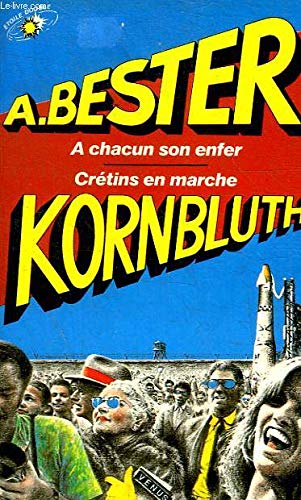 À chacun son enfer / Crétins en marche