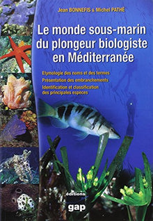 Le monde sous-marin du plongeur biologiste en Méditerranée
