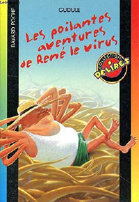 Les poilantes aventures de René le virus