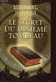 Le secret du dixieme tombeau.