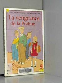La vengeance de la praline