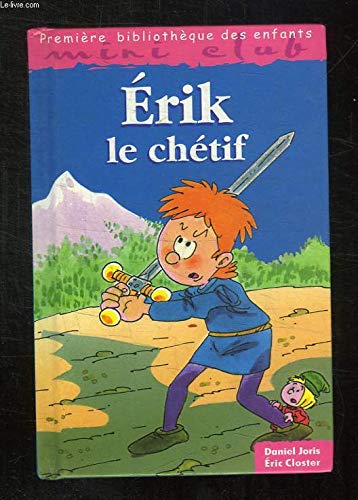 Erik le chétif