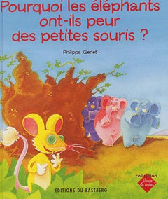 Pourquoi les éléphants ont-ils peur des petites souris ?