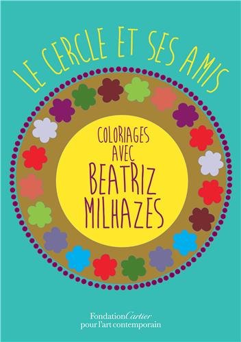 Le cercle et ses amis, Coloriages avec Beatriz Milhazes