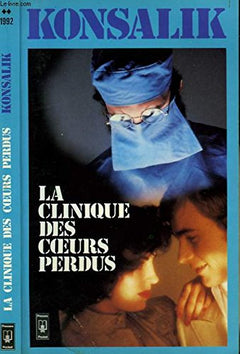 La Clinique des coeurs perdus (Presses pocket)