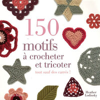 150 motifs à crocheter et tricoter