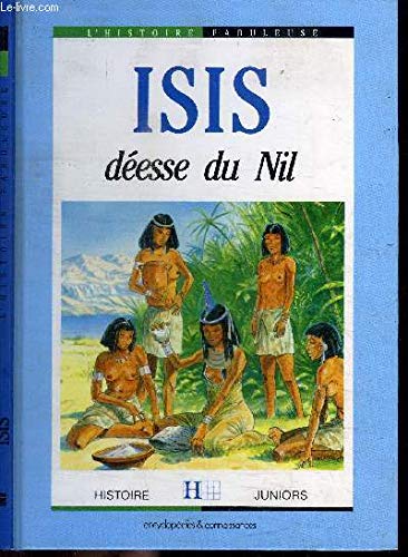 Histoire fabuleuse d'Isis, déesse du Nil