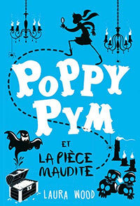 Poppy Pym et la pièce maudite