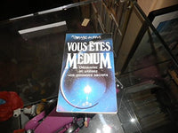 Vous êtes médium