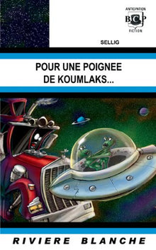 Pour une poignée de Koumlaks...