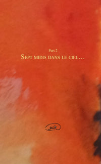 Part II : Sept midis dans le ciel