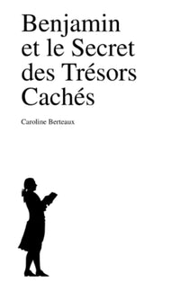 Benjamin et le secret des trésors cachés