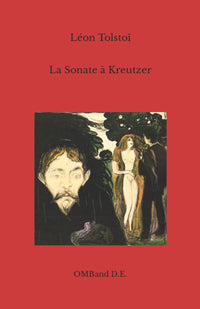 La Sonate à Kreutzer: (Traduction complète)